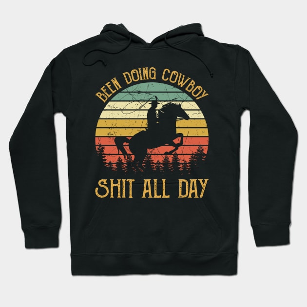 Been Doing Cowboy Shit All Day Hoodie by AnnetteNortonDesign
